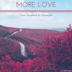 More Love – Ties and Trees feat. Bradfield & Optimisfit
