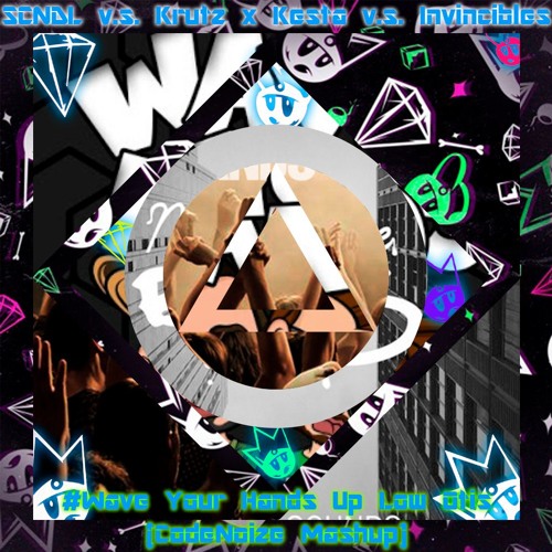 SCNDL v.s. Krutz x Kesta v.s. Invincibles - #Wave Your Hands Up Low Otis (CodeNoize Mashup)