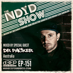 The NDYD Radio Show EP151 - Special Guest mix by DR PACKER - Australia
