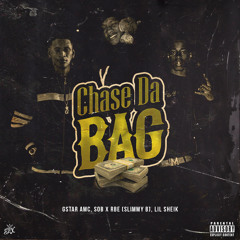 GSTAR AMC x SOBxRBE (Slimmy B) x Lil Sheik-Chase Da Bag