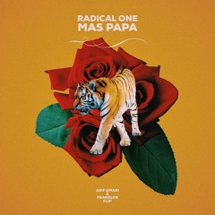 Radical One - Mas Papa (Arif Omari & Frankliin Flip)