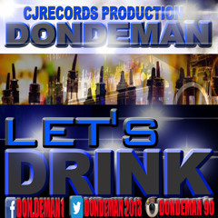 DONDEMAN=LETS DRINK=(CJRECORDS PRODUCTION)