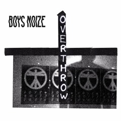 boys noize - overthrow [blanke flip]