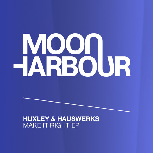 Huxley, Hauswerks - Make It Right (MHD031)