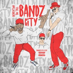 Bandz City Ft A1 Hundo & K Montana