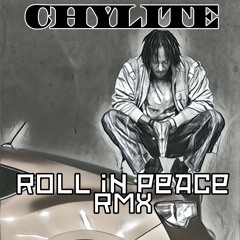 Roll In Peace RMX