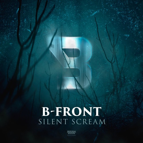B-Front - Silent Scream [OUT NOW]