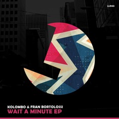 Kolombo & Fran Bortolossi - Wait A Minute - LouLou Records (LLR143)(PREVIEW)(rel. Date 22/12)