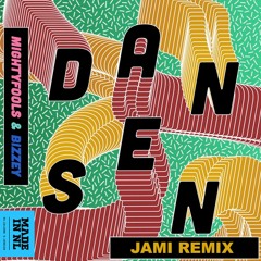 Mightyfools & Bizzey - Dansen (JAMI Remix)[OUT NOW]