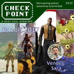 Checkpoint 3x27 - Ez volt 2017 a játékiparban