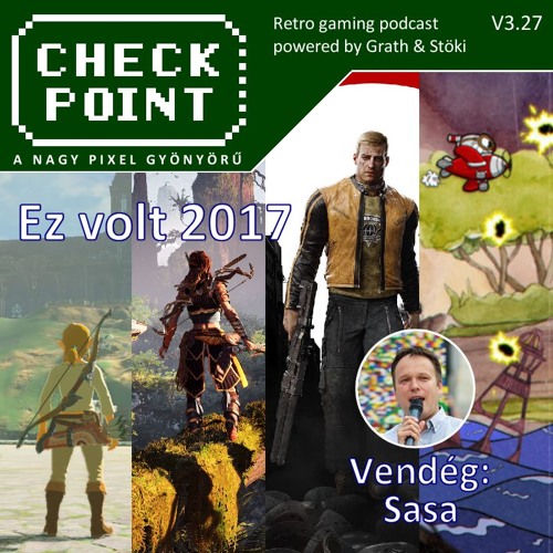 Checkpoint 3x27 - Ez volt 2017 a játékiparban