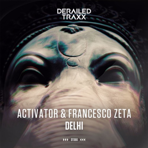 Activator & Francesco Zeta - Delhi