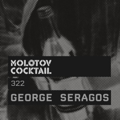 Molotov Cocktail 322 with George Seragos
