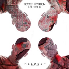 Roger Horton - Laid Back [OUT NOW]