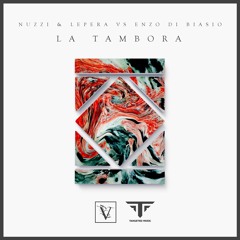 Nuzzi & Lepera, Enzo Di Biasio - La Tambora ( PLAYED BY LUMBERJACK ON FUN RADIO)