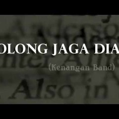 #TOLONG JAGA DIA KENANGAN BAND [AW]AGUNGWIBOWO-FEAT-CATUR EKA SMC] 2017 PRIV