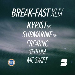 SubMarine - Break-Fast XLIX Promo Mix