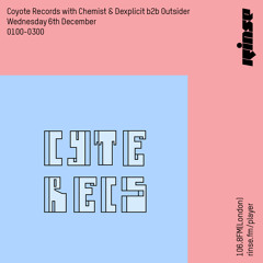 Coyote Records with Chemist & Dexplicit b2b Outsider - 6th December 2017