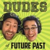 Dudes Of Future Past 70 The Future Past Of Graham Elwood Part One Mp3