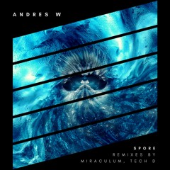 Andres W - Spore (Original Mix)