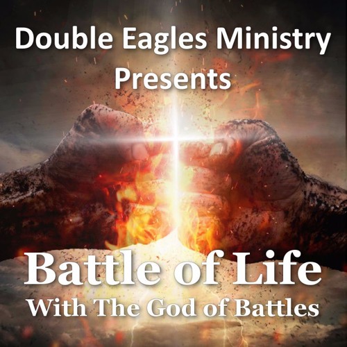 Stream Battle Of Life... With the God of Battles by DOUBLE EAGLES