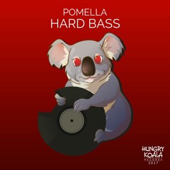 Pomella - Hard Bass (Original Mix) Preview [HUNGRY KOALA RECORDS] Out Now