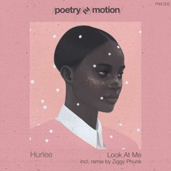Hurlee - Look At Me (Original Mix)