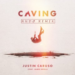 Justin Caruso - Caving (NUDØ Remix)
