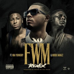XO - FWM (Remix) ft. Boosie Badazz & NBA YoungBoy