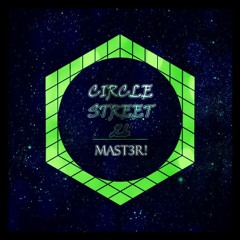 Mast3r! - Circle Street 26 (Original Mix) [FREE DOWNLOAD]
