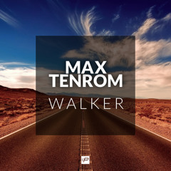 Max TenRoM - Walker (Original Mix) [Free Download]