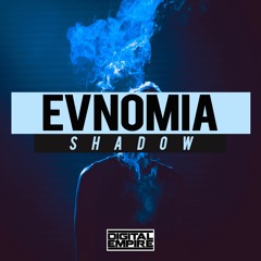 Evnomia - Shadow (Original Mix) [Out Now]