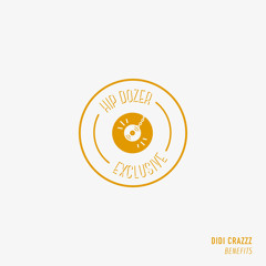 didi crazzz - Benefits [ hip dozer exclusive ]