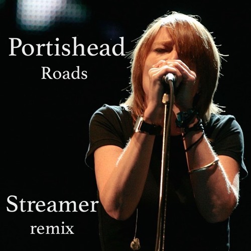 Stream PortisheadRoads (Streamer's 70's Disco refresh) by STREAMER