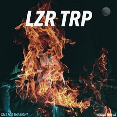 DANIEL FERNANDES, YOUNG BRAVA - Call For The Night [LZR TRP]