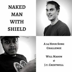 Naked Man With Shield (ft. J.t. Crestwell)