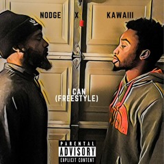 Nodge X Kawaii I Can (Freestyle)