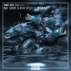 not sorry & Reid Speed - Hydra