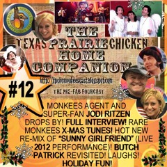 Show #12! TEXAS PRAIRIE CHICKEN HOME COMPANION Monkees Podcast