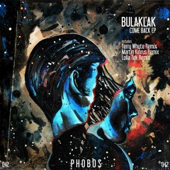 OUT NOW Bulaklak - Worn Out (Lolla Tek Remix) [Phobos]