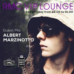 RMC VIP LOUNGE #39 Guest Mix || Albert Marzinotto