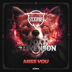 Fox Stevenson - Miss You (Divine Havik Remix)
