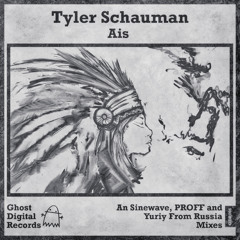 Premiere: Tyler Schauman - Ais (Yuriy From Russia Remix) [Ghost Digital Records]