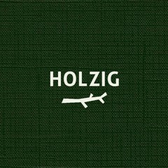 HOLZIG - Holzig