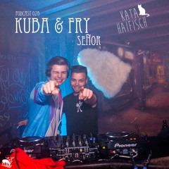 KataHaifisch Podcast 028 - Kuba&Fry - Señor