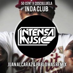 50 Cent x Cosculluela - In Da Club (Juan Alcaraz & Pablo Mas Remix)
