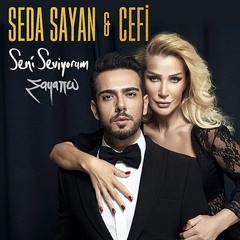 Seda Sayan & Cefi - Eisai Pantou (Seni Seviyorum)