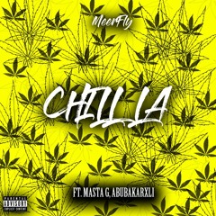 MeerFly - Chill La (Ft Masta G, ABUBAKARXLI)