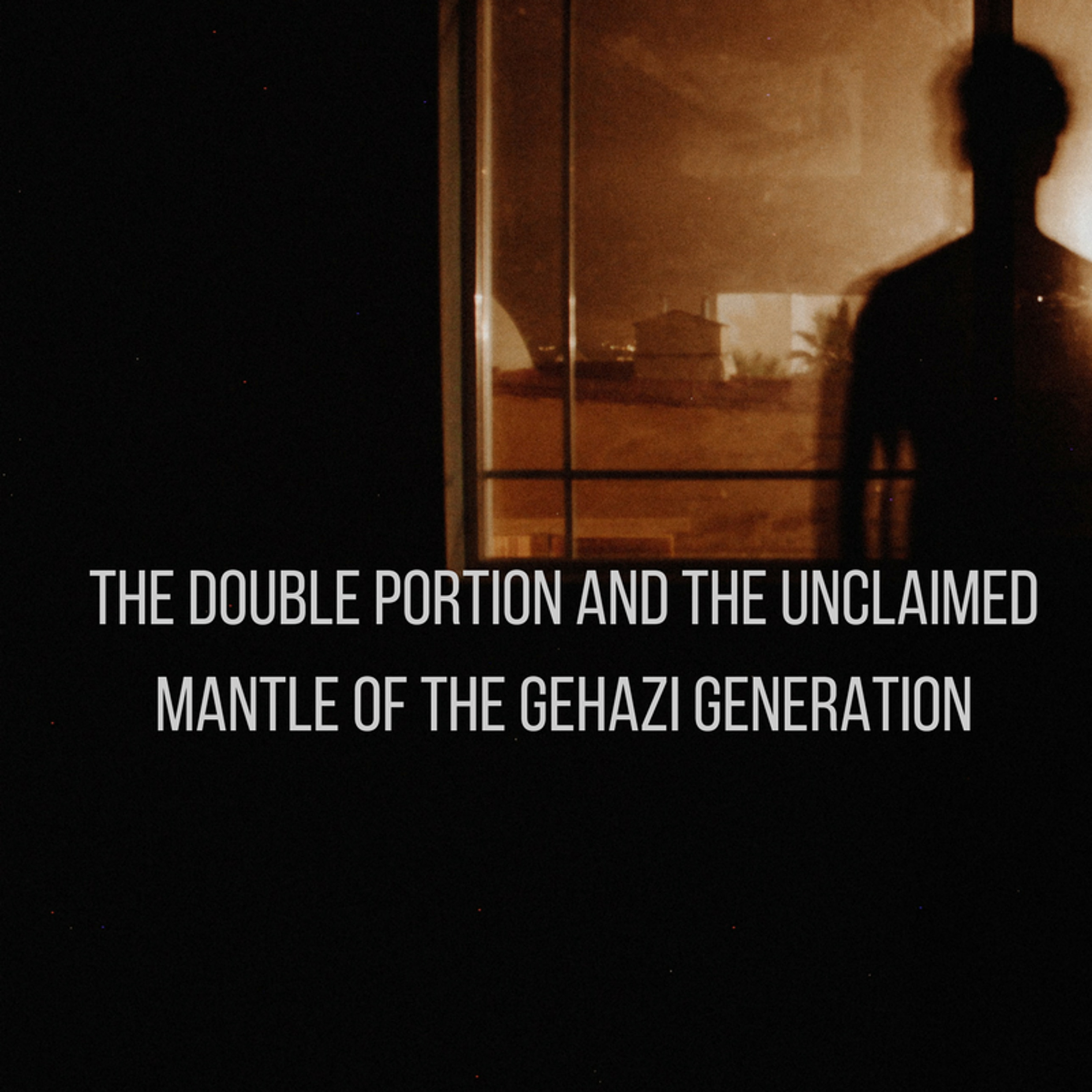 12-03-17p - Guest Renee Moore - Double portion and the unclaimed mantle of the Gehazi generation episode artwork