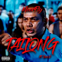 MeerFly - Tailong (Ft. Bun D)